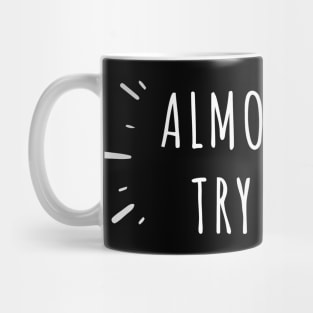 Almost Pau Try Wait Hawaiian Pidgin Slang Mug